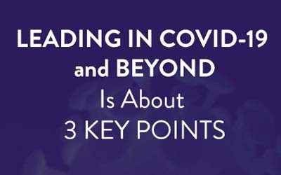 Leading in COVID-19 and Beyond