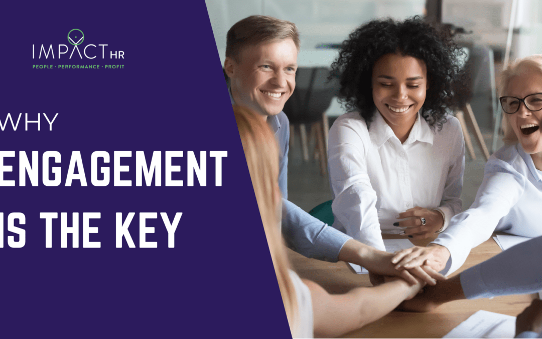 Why Engagement is the Key